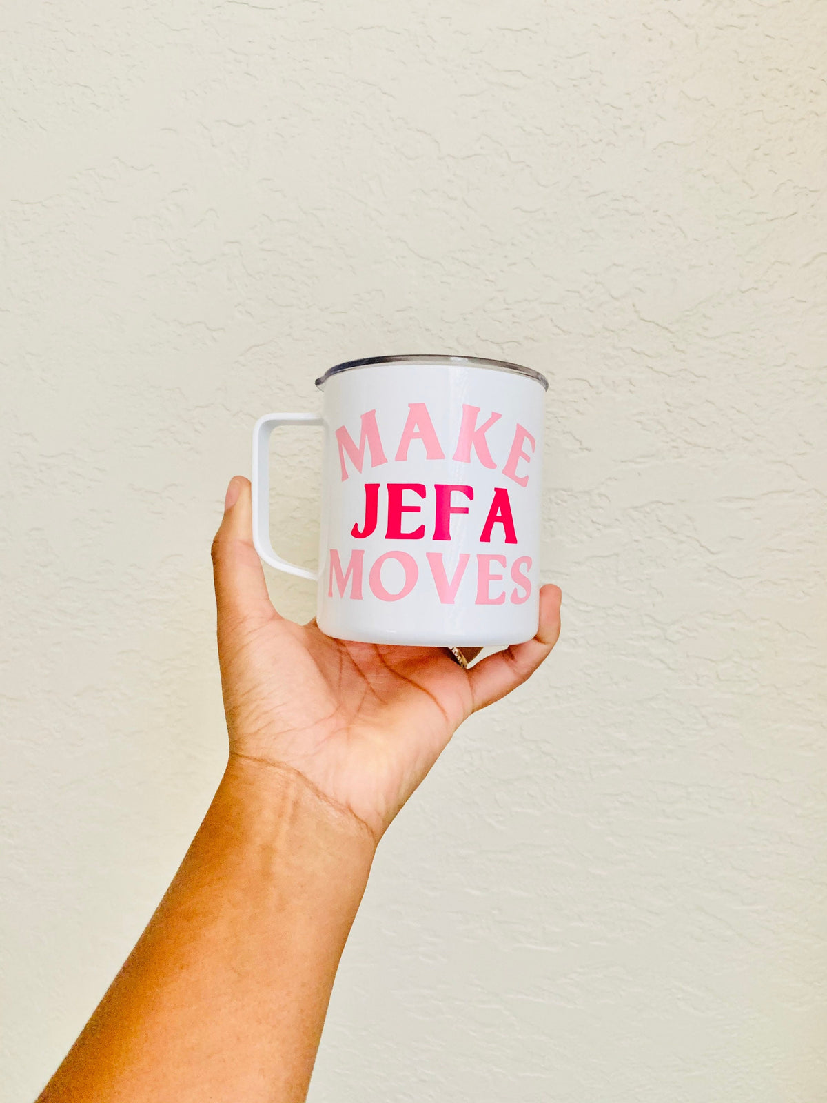Make Jefa Moves Insulated Mug | Coffee Mug | Great Idea for Birthday Gift | Boss Babe | Women Empowerment| Mother's Day Gift