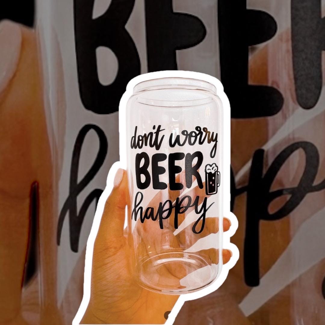 Don’t Worry Beer Happy Glass Can | Iced Coffee Cup with Beer Mug Decal | Aesthetic Beer Glass Gift for Her | 16oz Libbey Glass Can