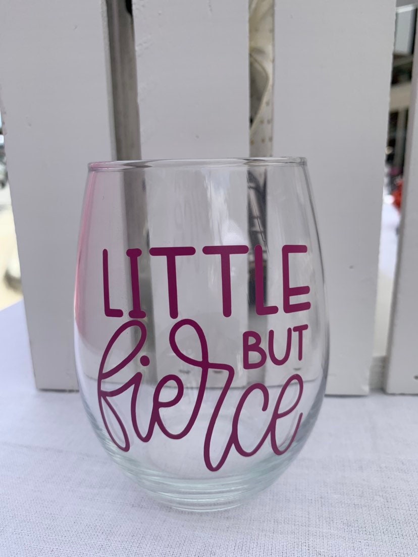 Little But Fierce Stemless Wine Glass | Birthday Gift