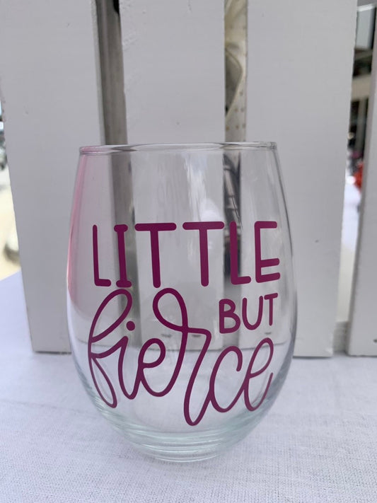 Little But Fierce Stemless Wine Glass | Birthday Gift